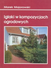 Iglaki w kompozycjach ogrodowych